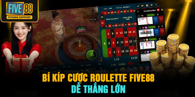 Bí kíp cược Roulette FIVE88 dễ thắng lớn