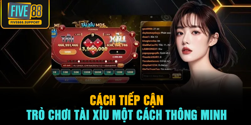 Cách tiếp cận trò chơi tài xỉu một cách thông minh